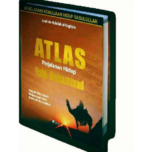 Atlas perjalanan hidup Nabi muhammad s.a.w