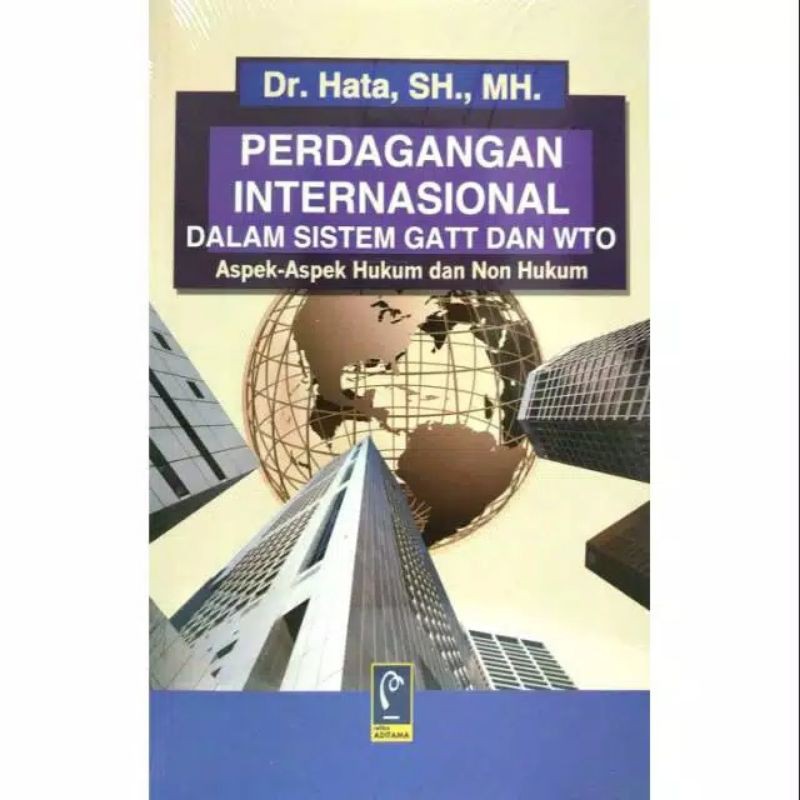 Buku Perdagangan Internasional dalam Sistem GATT dan WTO