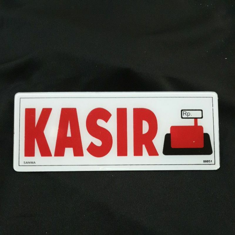 sign board label peringatan akrilik acrylic Kasir