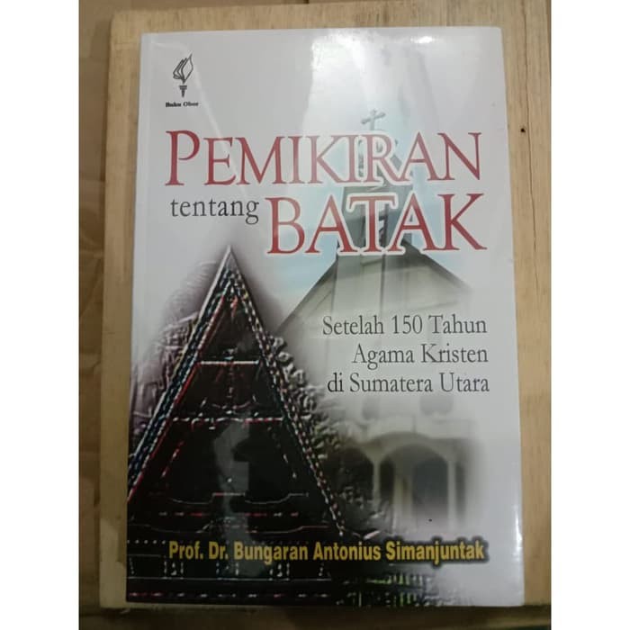 Pemikiran Tentang Batak: Setelah 150 Tahun Agama Kristen di SumUt