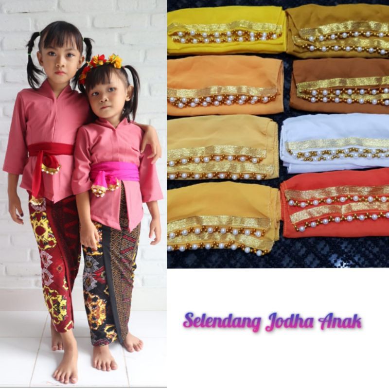 SELENDANG JODHA ANAK