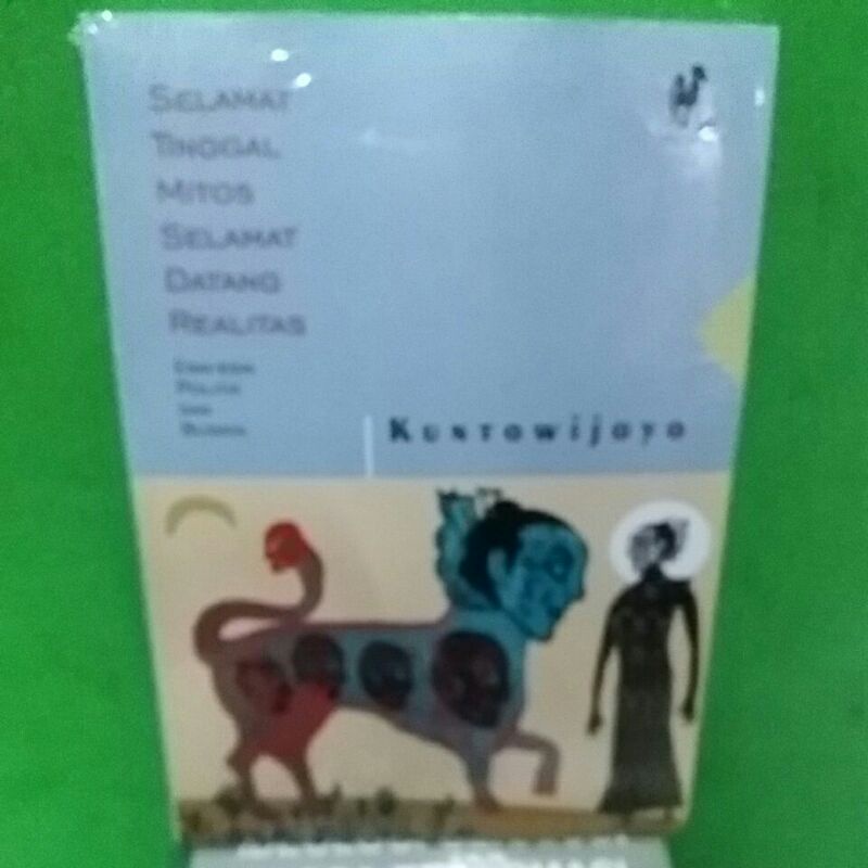 Buku Selamat Tinggal Mitos Selamat Datang Realitas