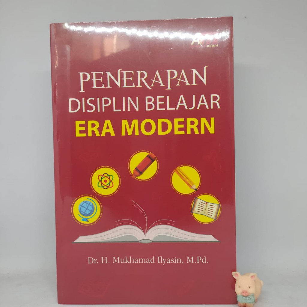 Penerapan Disiplin Belajar Era Modern -  Dr. H. Muhammad Ilyasin