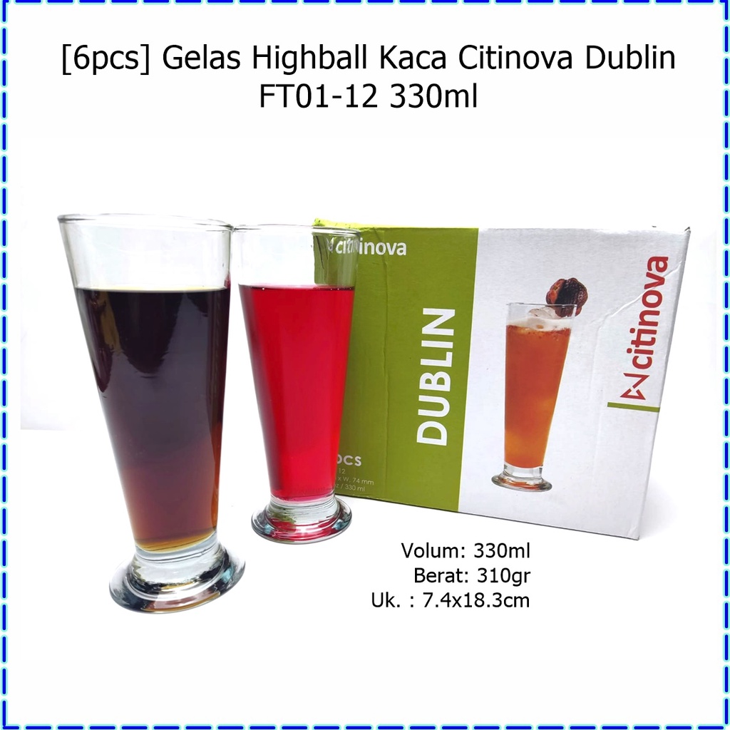 [6pcs] Gelas Highball Kaca/Gelas Jus Citinova Dublin FT01-12 330ml