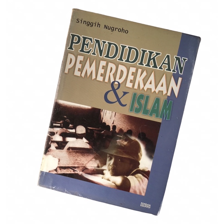 SINGGIH NUGROHO - PENDIDIKAN PEMERDEKAAN & ISLAM