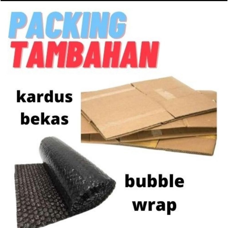 

Packing tambahan bubble wrap dan kardus PACK DUS DAN BUBBLE