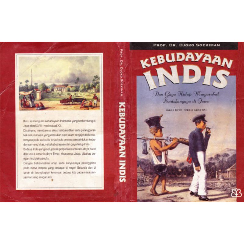 Kebudayaan Indis dan Gaya Hidup Masyarakat Pendukungnya di Jawa, Abad XVIII - Medio Abad XX
