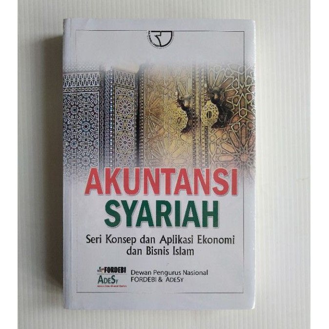 

BUKU ORIGINAL Akuntansi Syariah Seri konsep dan aplikasi Ekonomi dan bisnis Islam
