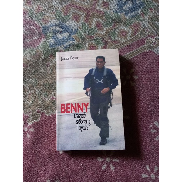 BENNY TRAGEDI SEORANG LOYALIS - JULIUS POUR