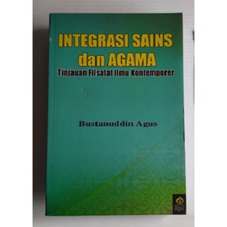 Jual Buku Integrasi Sains Dan Agama Tinjauan Filsafat Ilmu Kontemporer ...