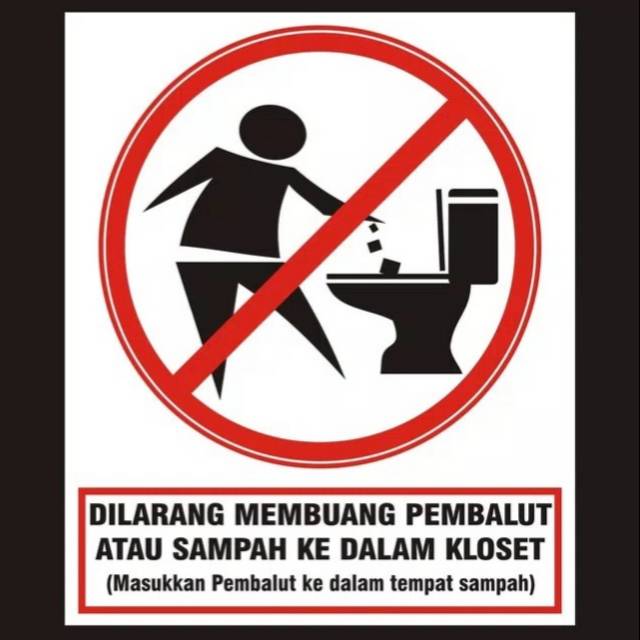  STIKER  DILARANG MEMBUANG PEMBALUT SAMPAH KE TOILET 