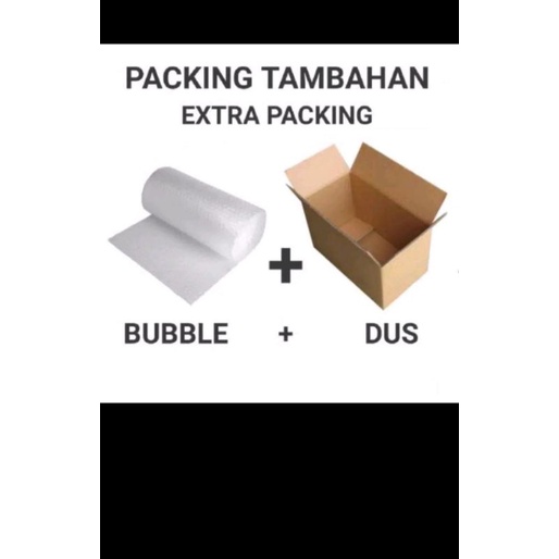 

Packing Tambahan Buble + Dus
