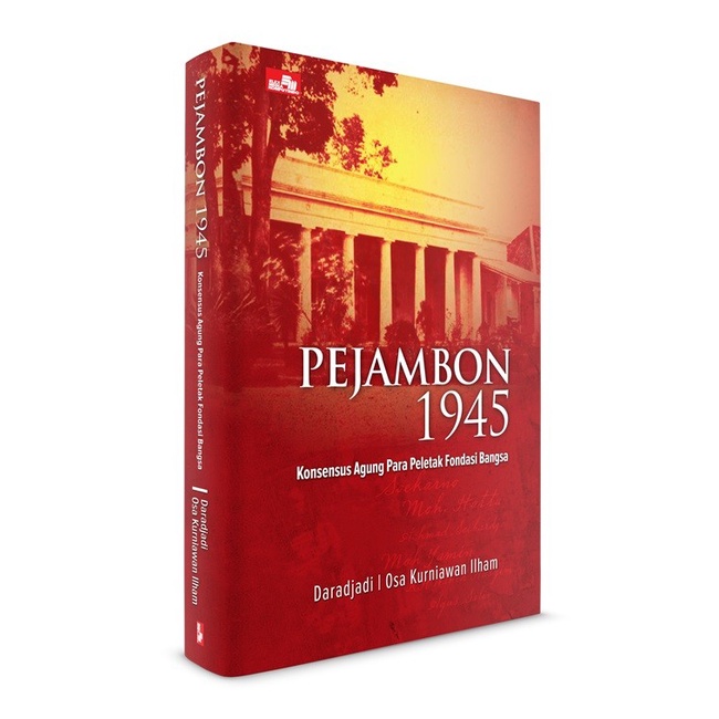 

PROMO!!! PEJAMBON 1945: KONSENSUS AGUNG PARA PELETAK FONDASI BANGSA TERBARU