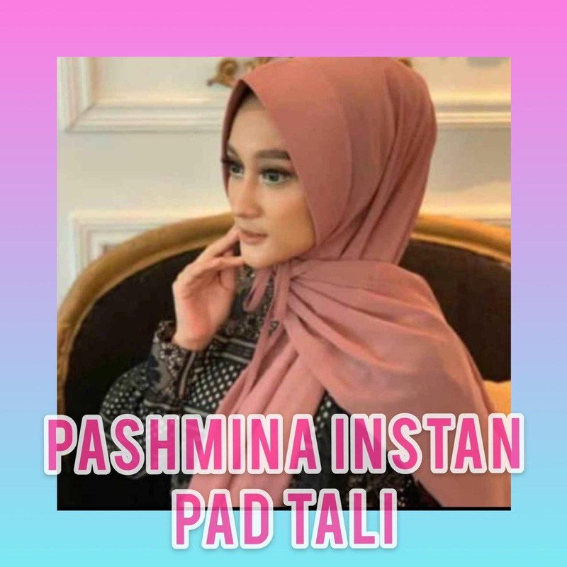 PASHMINA INSTAN PAD TALI ANTEM / PASMINA PET TALI
