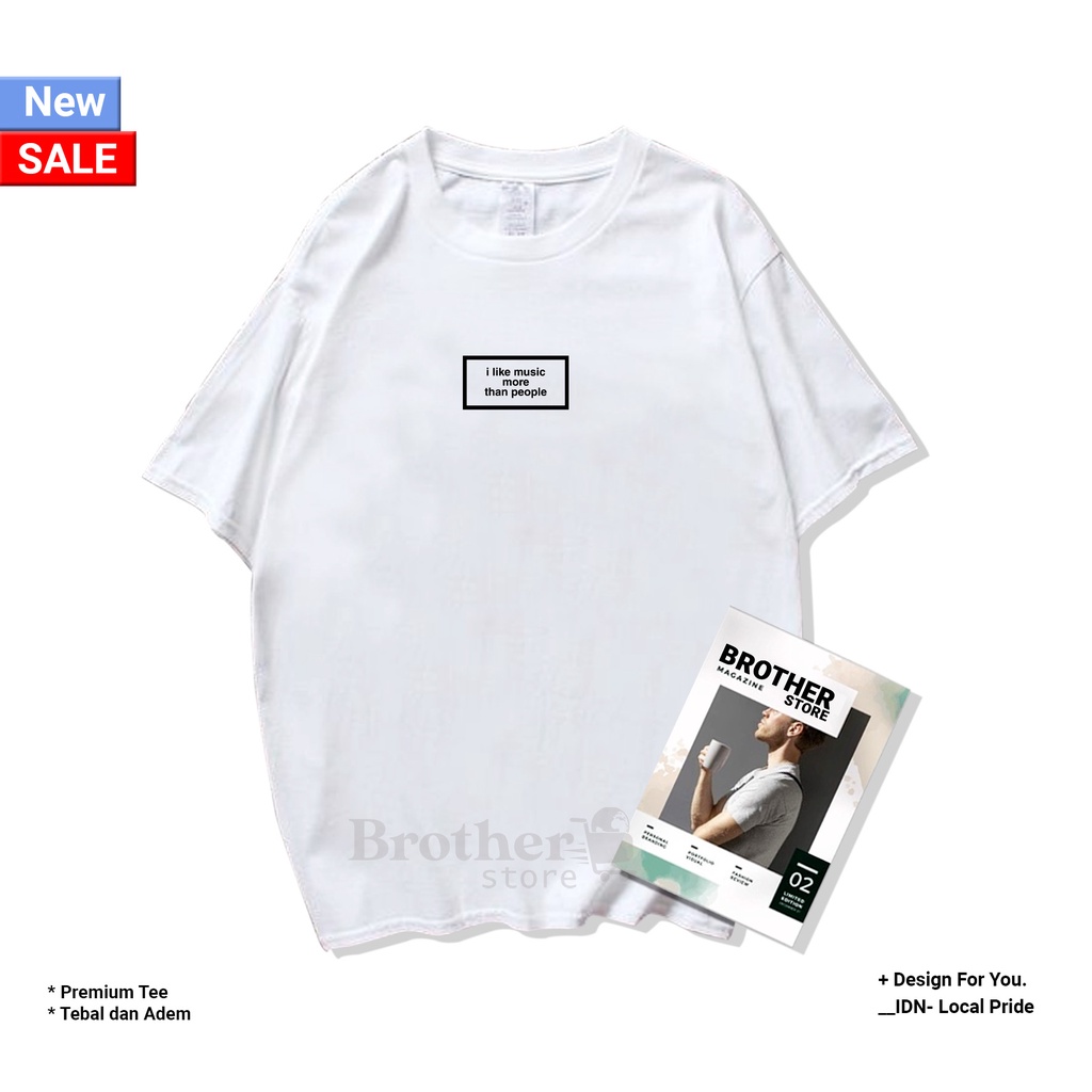 BROTHER STORE - Kaos Distro Pria - KAOS COWOK CEWEK - Kaos Kata Kata - I like Music Premium