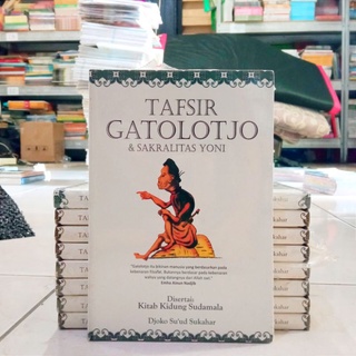 [ORIGINAL] BUKU TAFSIR GATOLOTJO & SAKRALITAS YONI / BUKU SEJARAH / BUKU FILSAFAT / BUDAYA
