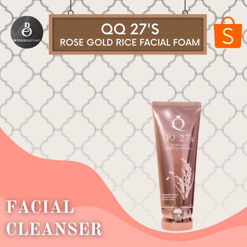 QQ 27’s ROSE GOLD RICE FACIAL FOAM 100ML ORIGINAL