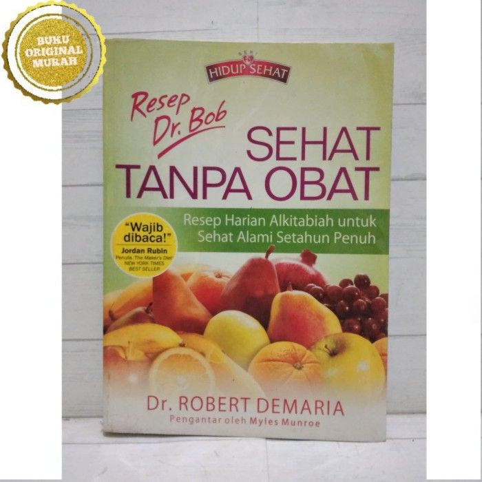 ORIGINAL Buku Hidup Sehat Sehat Tanpa Obat Resep Dr. Bob - Dr. Robert