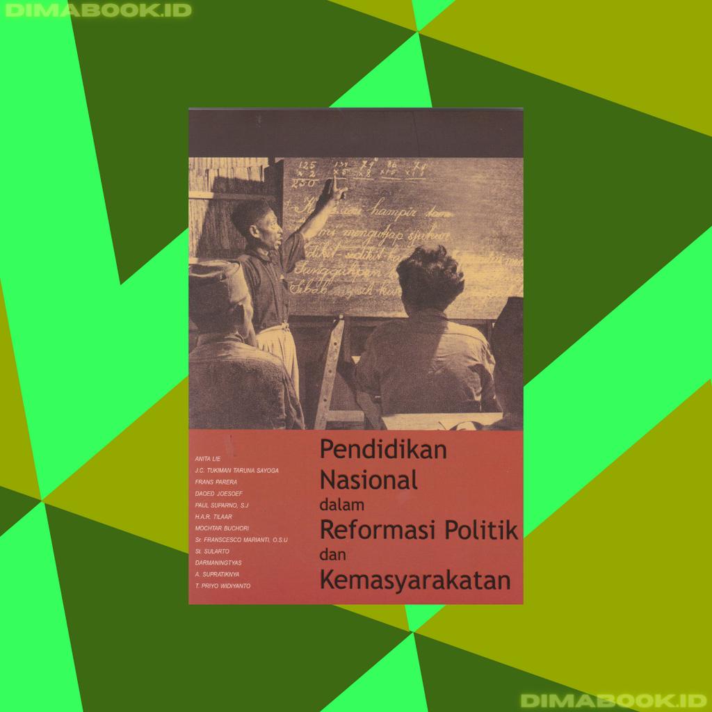 BUKU Pendidikan Nasional dalam Reformasi Politik dan Kemasyarakatan