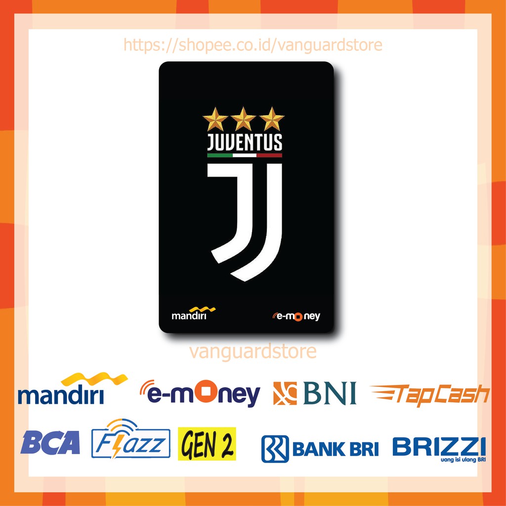 KARTU E MONEY E TOLL JUVENTUS CLUB BOLA 74 EMONEY MANDIRI FLAZZ BCA BNI TAPCASH BRIZZI BRI - 1 SISI