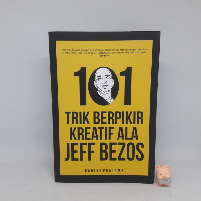 101 Trik Berpikir Kreatif Ala Jeff Bezos - Danish Pratama