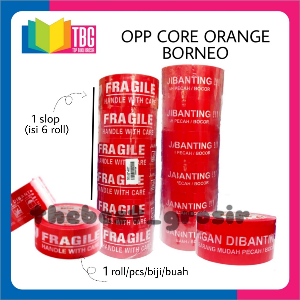 

1 PCS OPP CORE ORANGE JANGAN DIBANTING / FRAGILE + JANGAN DIBANTING BORNEO / LAKBAN / ISOLASI / TAPE