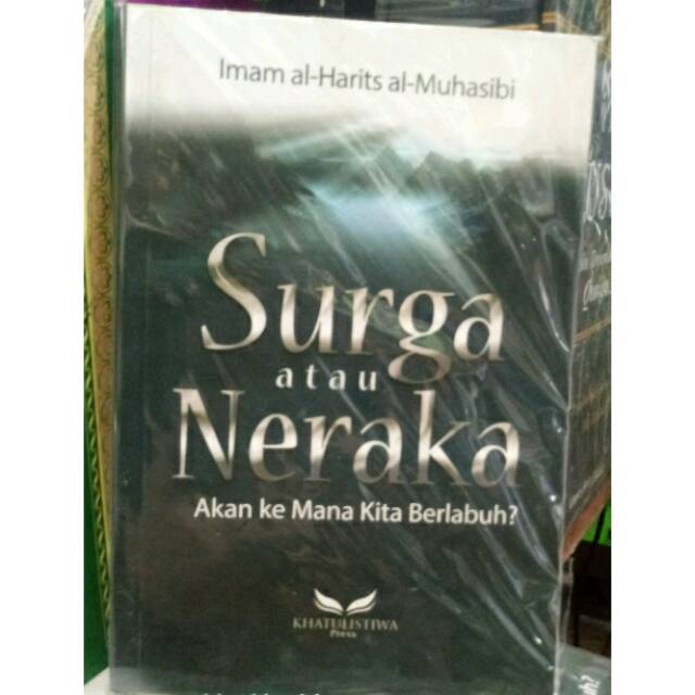 SURGA ATAU NERAKA. KEMANA KITA AKAN BERLABUH.