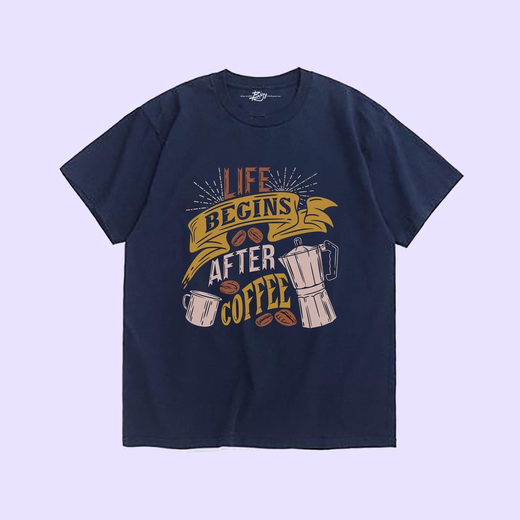 BIGY / LIFE BEGINS AFTER COFFEE / KAOS PRIA / KAOS DISTRO / KAOS JAPAN / BAJU KAOS DISTRO PRIA T-SHI