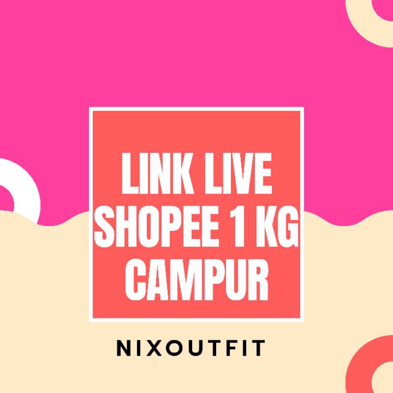 LIVE NIXOUTFIT, NIXSALE & NIXBABY 1KG CAMPUR