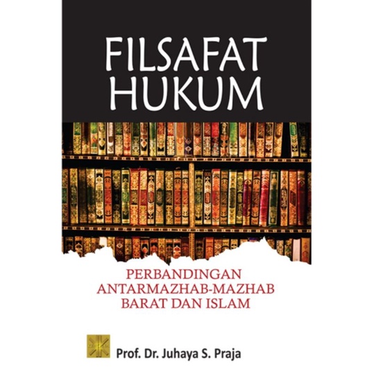 FILSAFAT HUKUM PERBANDINGAN ANTAR MAZHAB-MAZHAB BARAT DAN ISLAM