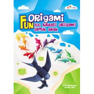 

Fun Origami 100 Kreasi Origami Untuk Anak