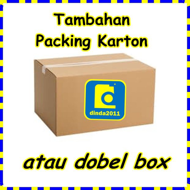 

TAMBAHAN PACKING BOX atau DOBEL BOX