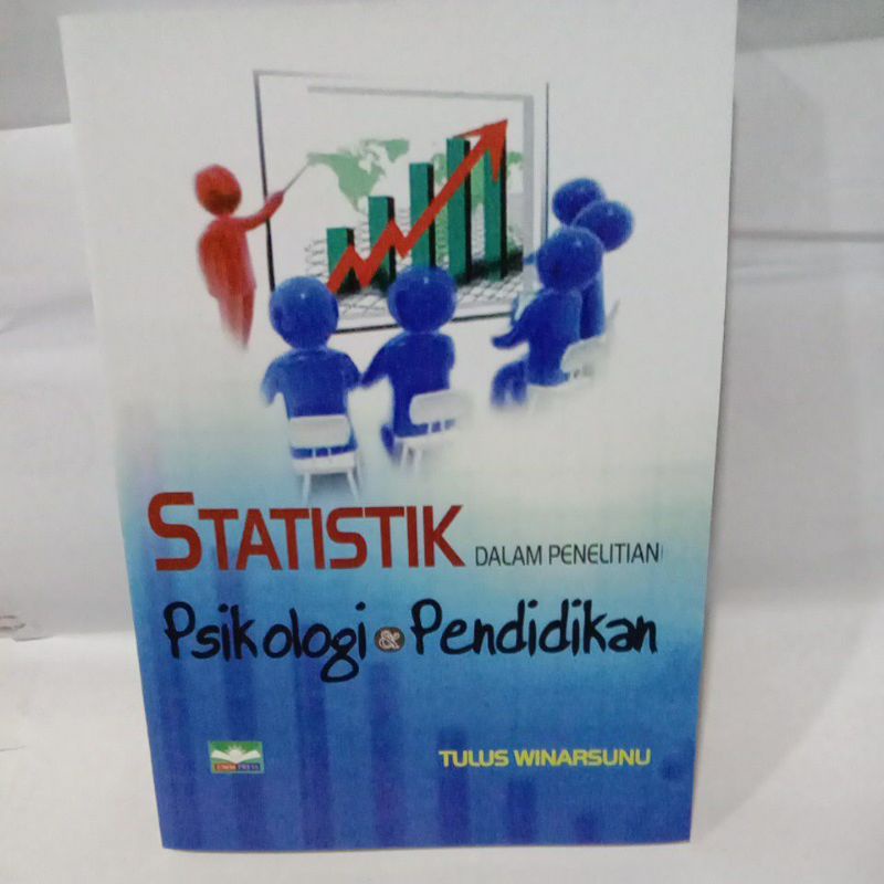 

STATISTIK DALAM PENELITIAN PSIKOLOGI & PENDIDIKAN By tulus