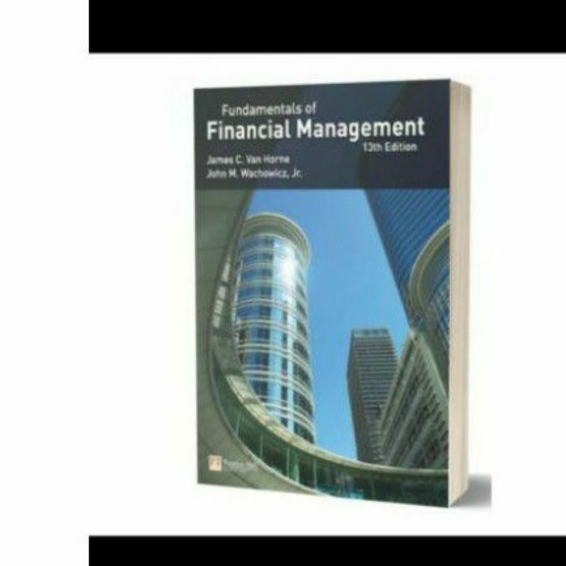 

fundamentals of financial management 13th 13 edition james c van horne