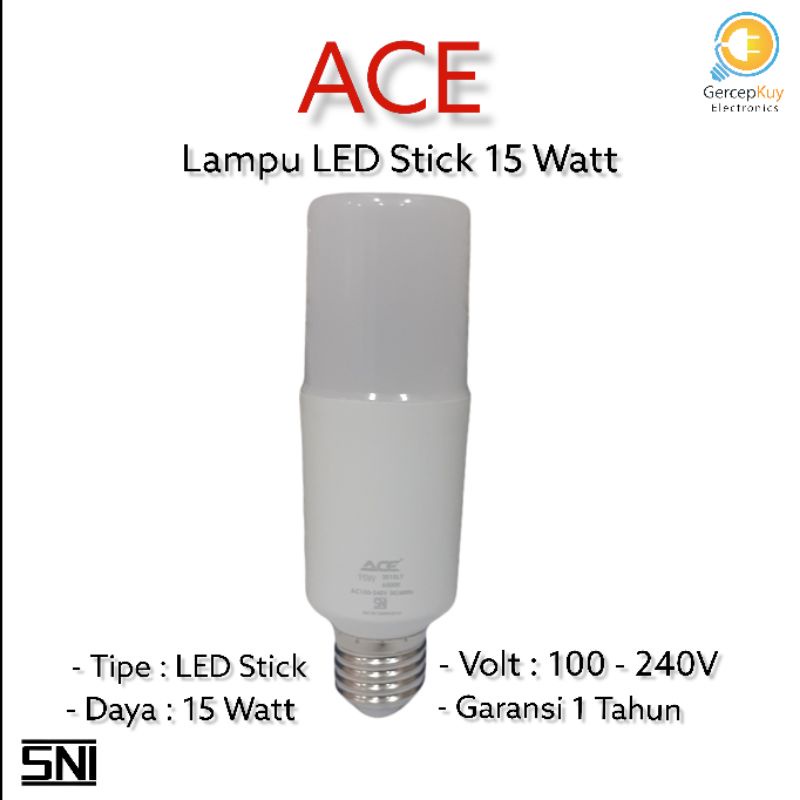 Lampu LED Stick ACE 15 Watt PUTIH E27