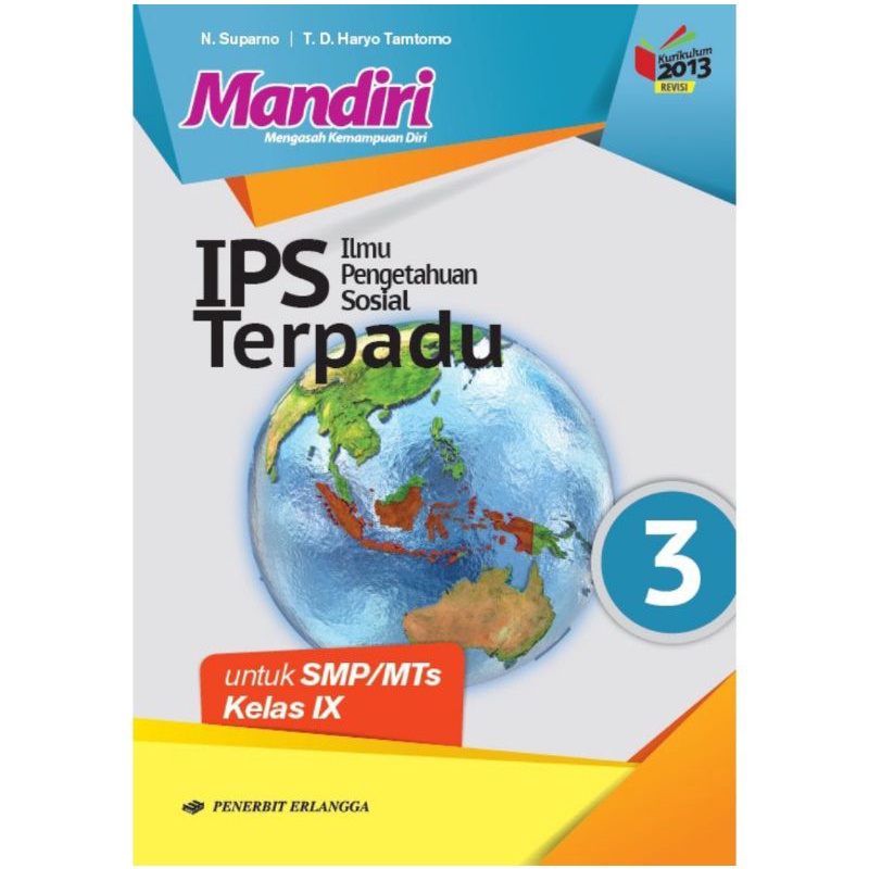 Erlangga - Buku Pelajaran Mandiri IPS Terpadu Kelas 1,2,3 SMP/MTs Kurikulum 2013 Revisi