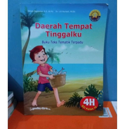 Buku Teks Tematik Terpadu Daerah Tempat Tinggalku 4H SD kelas IV Yudhistira Revisi 2016