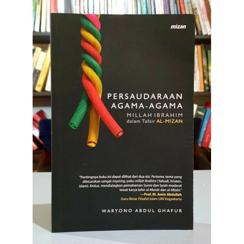 PERSAUDARAAN AGAMA-AGAMA MILLAH IBRAHIM DALAM TAFSIR AL-MIZAN