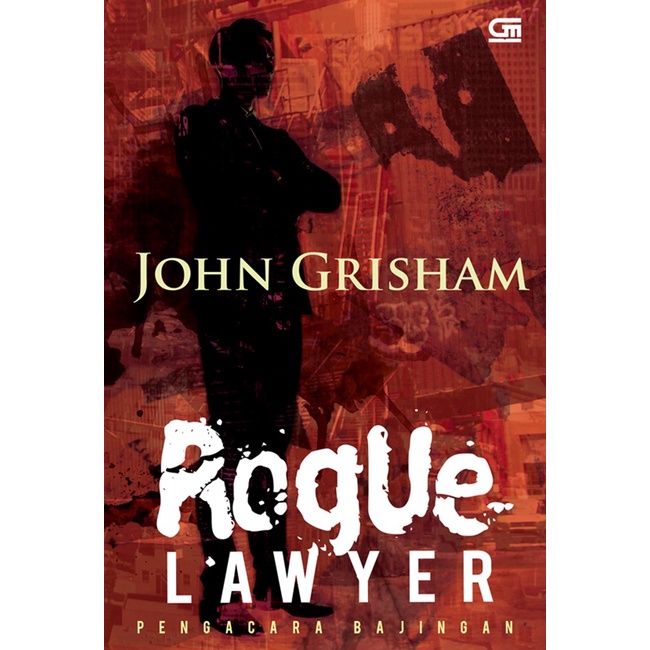 BUKU NOVEL PENGACARA BAJINGAN ROGUE LAWYER