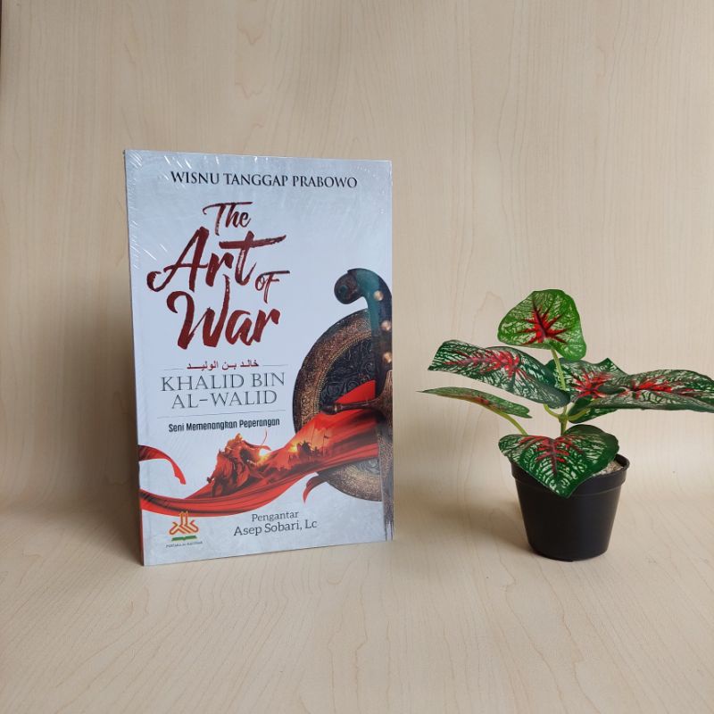 The Art of War Khalid bin Al-Walid Seni Memenangkan Peperangan