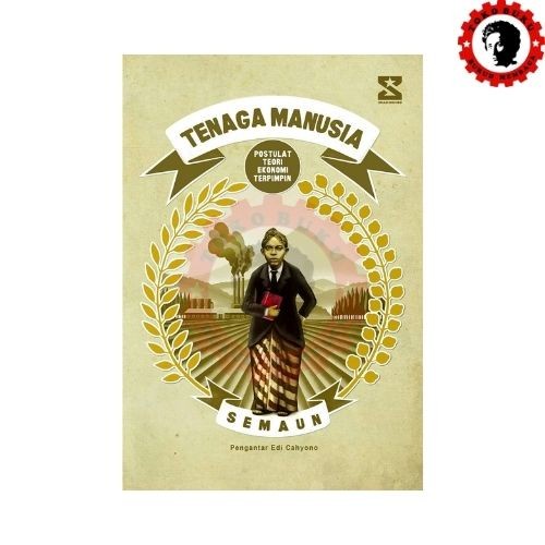 Tenaga Manusia Postulat Teori Ekonomi Terpimpin - Toko Buku Buruh Membaca