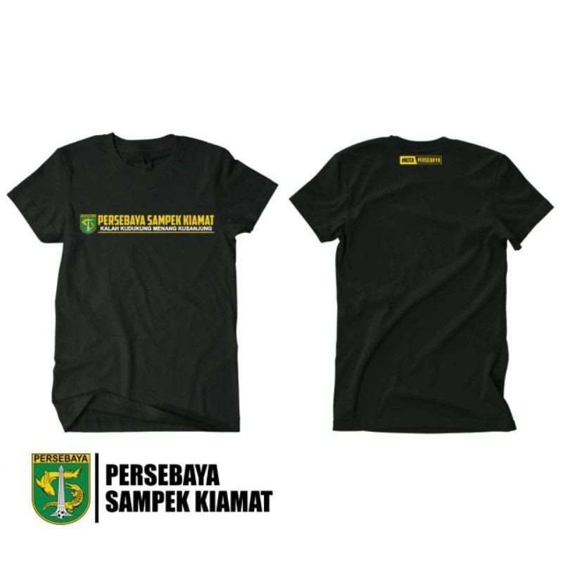 KAOS PERSEBAYA SAMPEK KIAMAT MERK NO 1 DI INDONESIA// SABLON DTF - BISA COD BAYAR DI TEMPAT - KAOS B