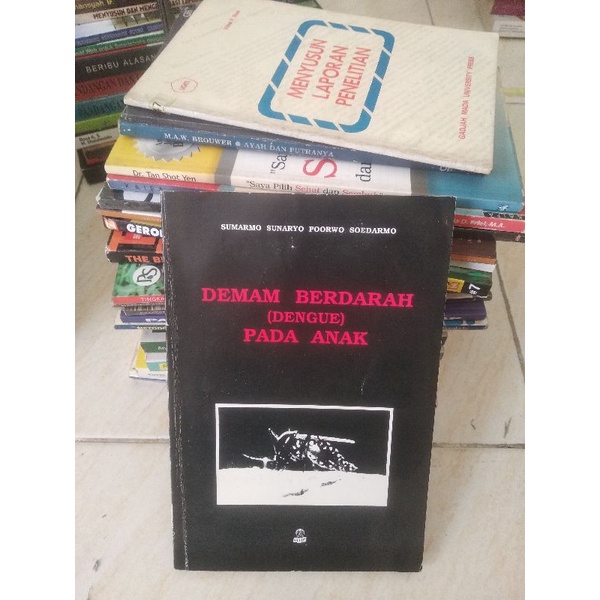 Buku Original DEMAM BERDARAH PADA ANAK ( Dengue) # Sumarmo,dkk #