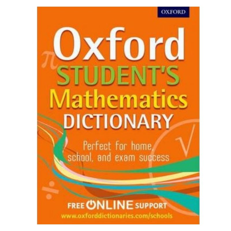 OXFORD STUDENT'S MATHEMATICS DICTIONARY