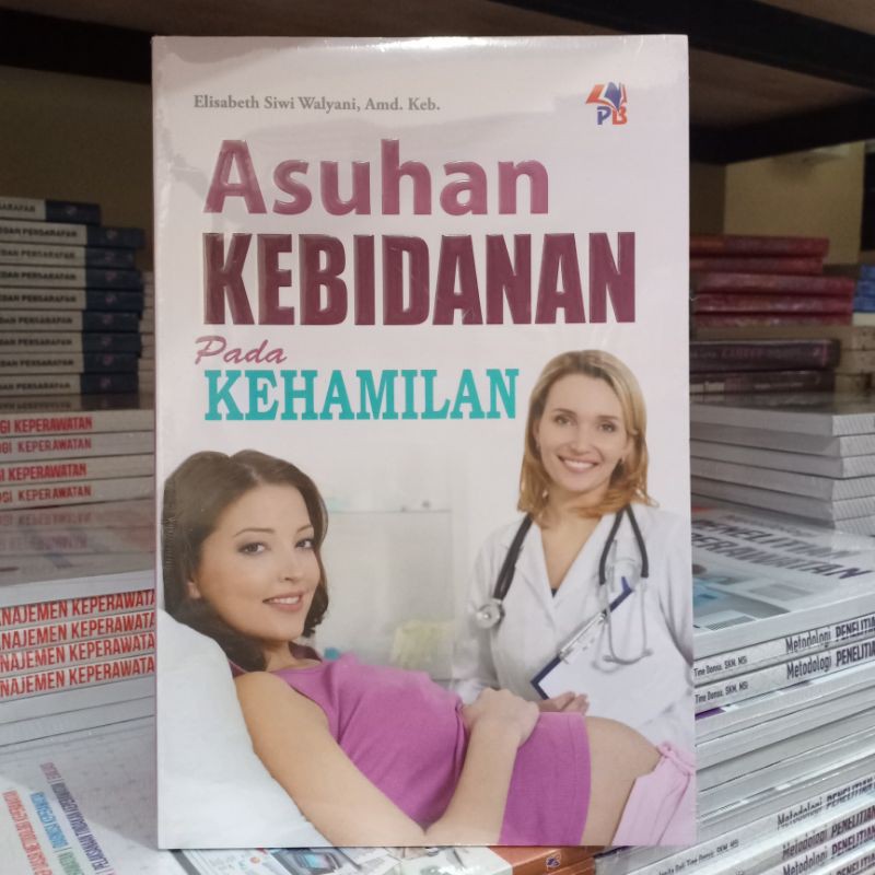 Buku Asuhan Kebidanan pada Kehamilan ( ASUHAN KEBIDANAN PADA KEHAMILAN )