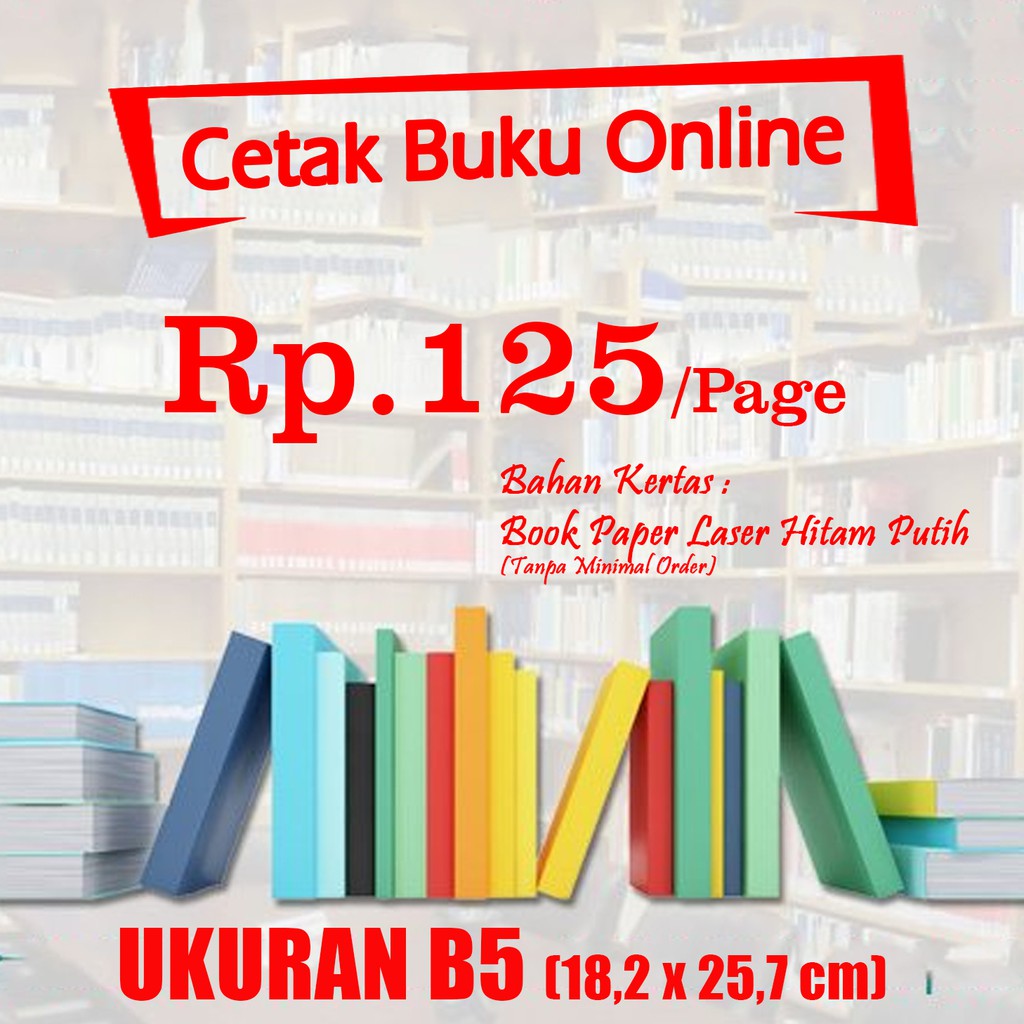 B5 Kertas Bookpaper Laser BW Cetak online buku, jurnal, tugas, PDF, Novel TERMURAH dan TERCEPAT