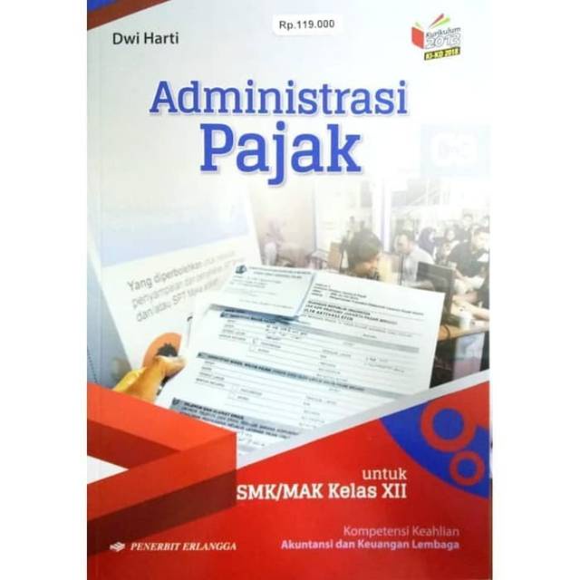 ADMINISTRASI PAJAK XII-12 SMK KIKD DWI HARTI ORIGINAL ERLANGGA