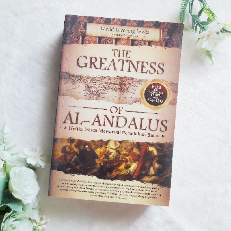 Buku The Greatness of Al Andalus David Levering Lewis Preloved