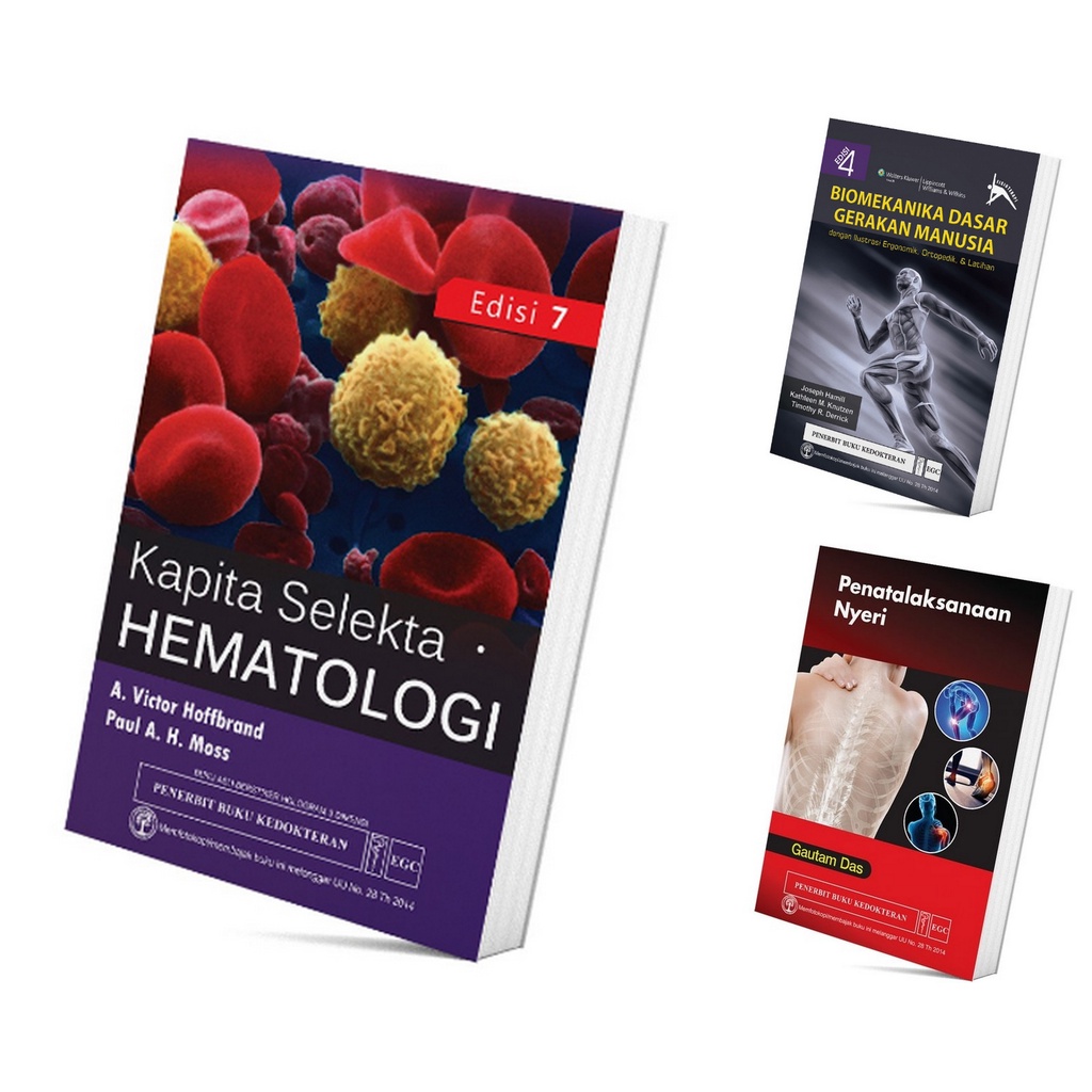 Kapita Selekta Hematologi Edisi 7  - Biomekanika Dasar Gerakan Manusia Edisi 4 - Penatalaksanaan Nye