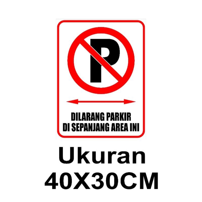 Jual Stiker Dilarang Parkir Di Sepanjang Area Ini Shopee Indonesia 8254
